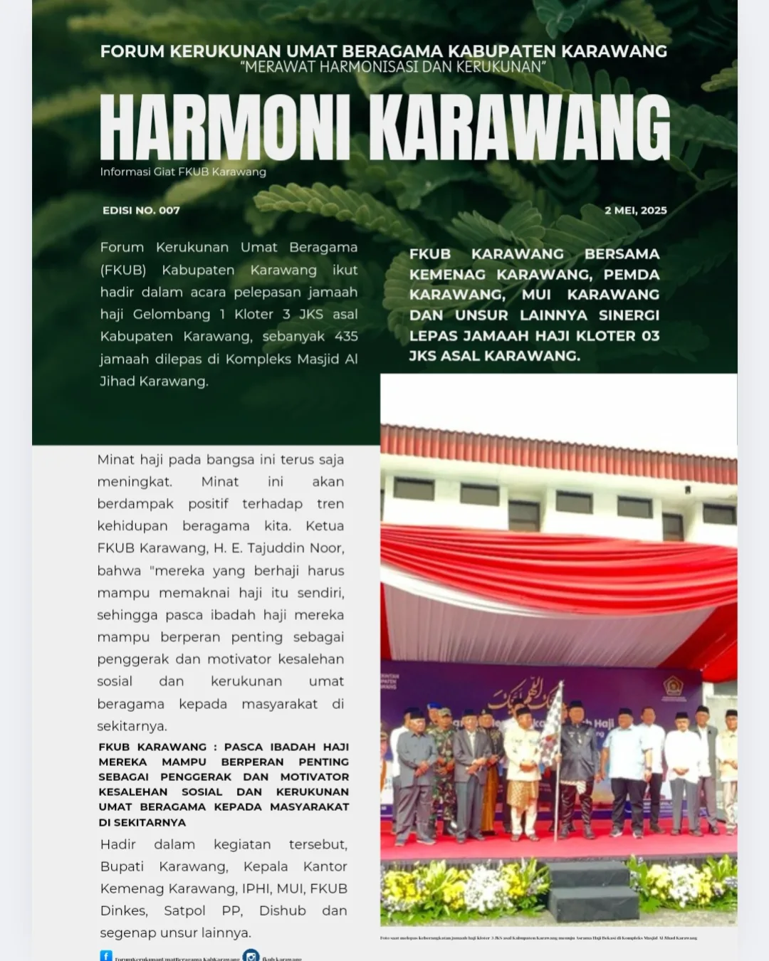 Forum Kerukunan Umat Beragama (FKUB) Kabupaten Karawang ikut hadir dalam acara pelepasan jamaah haji Gelombang 1 Kloter 3 JKS asal Kabupaten Karawang, sebanyak 435 jamaah dilepas di Kompleks Masjid Al